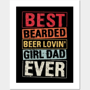 Best Bearded Beer Loving Girl Dad Ever Posters and Art